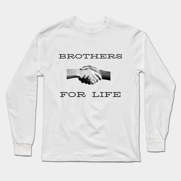 BROTHERS FOR LIFE Long Sleeve T-Shirt by Own Store